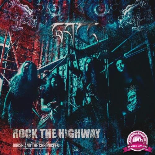 Girish & The Chronicles - Rock the Highway (2020)