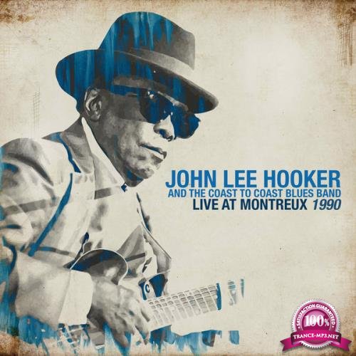 John Lee Hooker - Live At Montreux 1990 (2020) 