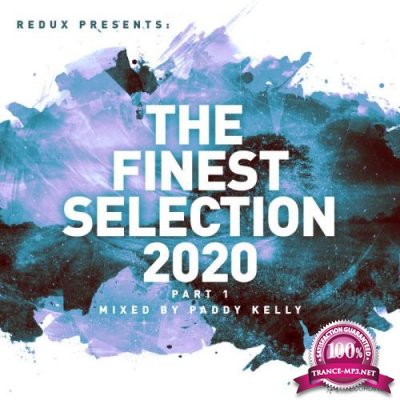 Redux Presents: The Finest Collection 2020 part 1 (Mixed by Paddy Kelly) (2020) FLAC