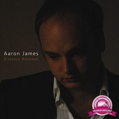 Aaron James - Distance Between (2020 Remaster) (2020)