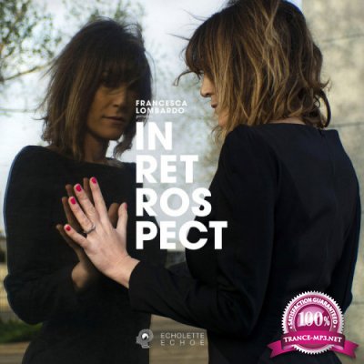 Francesca Lombardo Presents: Echolette & Echoe - In Retrospect (2020) FLAC