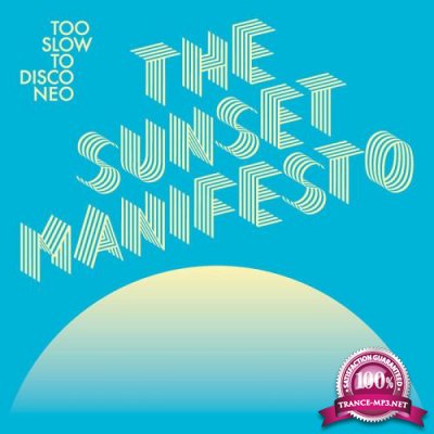 Too Slow to Disco NEO presents: The Sunset Manifesto (2020)