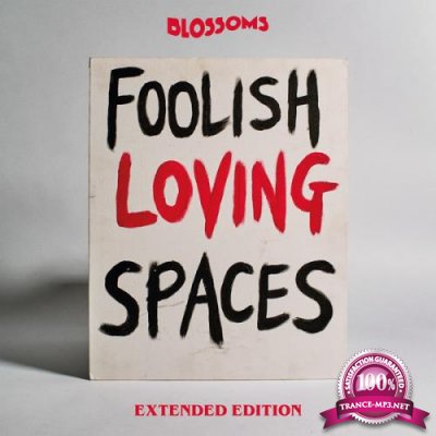 Blossoms - Foolish Loving Spaces (Extended Edition) (2020)