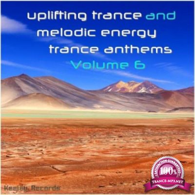 Uplifting Trance & Melodic Energy Trance Anthems Vol. 6 (2020)
