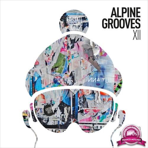 Alpine Grooves 12 (Kristallhutte) (2021) FLAC
