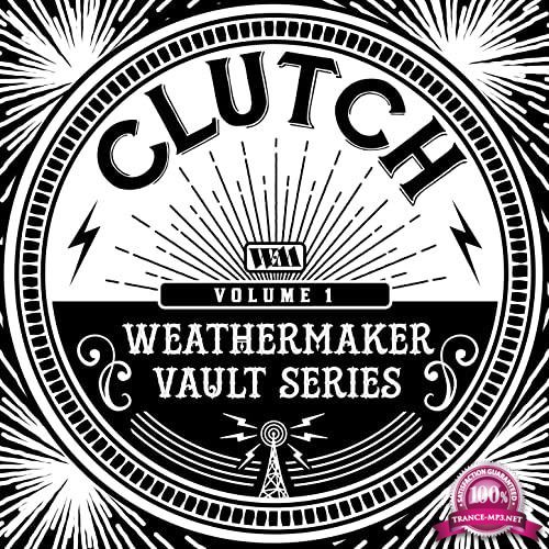 Clutch - The Weathermaker Vault Series Vol. I (2020)