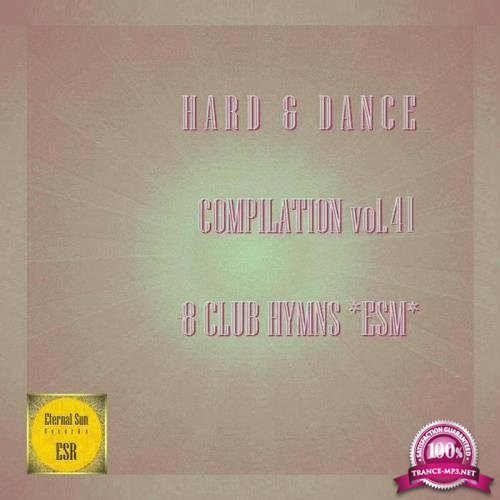 Hard & Dance Compilation Vol 41 (8 Club Hymns ESM) (2021)