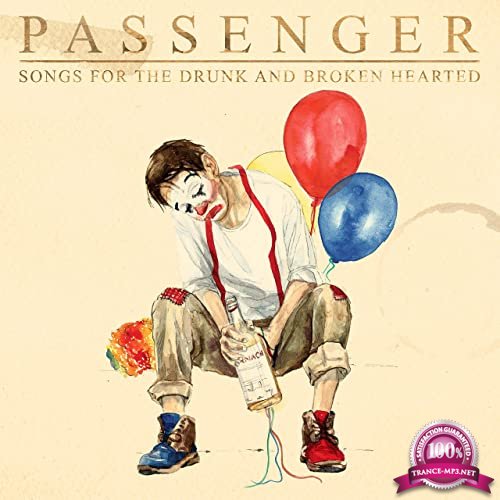 Passenger - Songs for the Drunk and Broken Hearted (Deluxe) (2020)