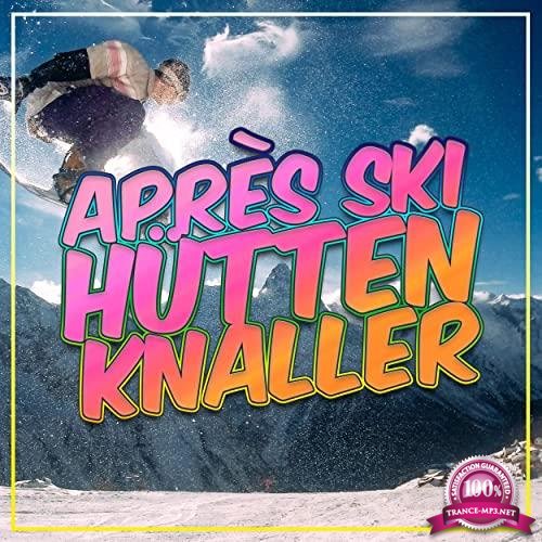 Apres Ski Huetten Knaller 2021 (2021)