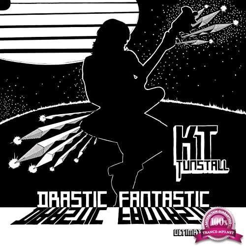 KT Tunstall - Drastic Fantastic (Ultimate Edition) (2020)