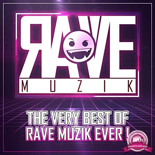 The Very Best of Rave Muzik Ever! (2021)