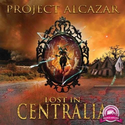 Project Alcazar - Lost In Centralia (2021)