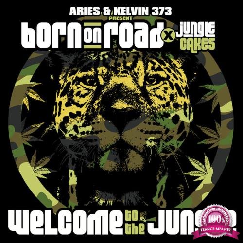 Aries & Kelvin 373 Present: Born On Road & Jungle Cakes - Welcome To The Jungle (2021)