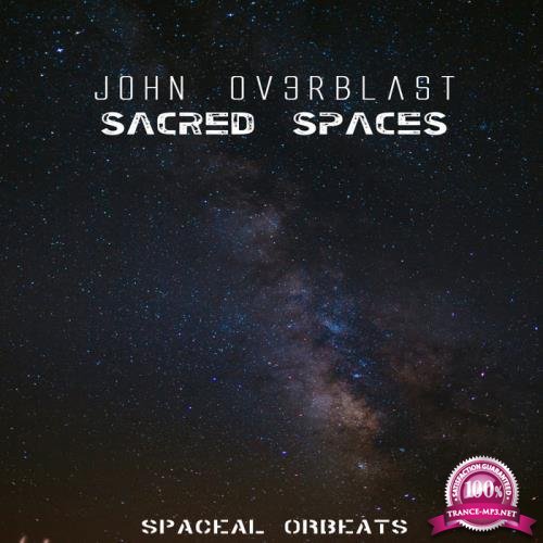 John Ov3rblast - Sacred Spaces (2020)