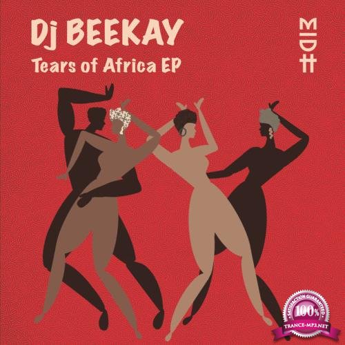 Dj Beekay - Tears Of Africa (2021)