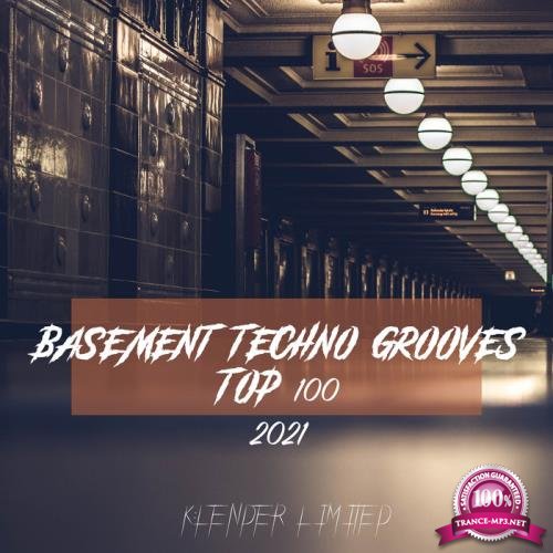 Basement Techno Grooves Top 100: 2021 (2021)