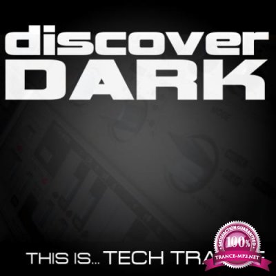 Discover Dark: This Is... Tech Trance (2020) FLAC