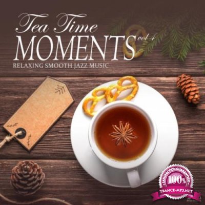 Tea Time Moments Vol.4 (Relaxing Smooth Jazz Music) (2021)