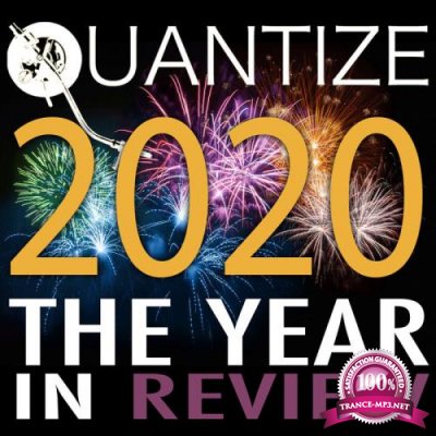 Quantize 2020: The Year In Review (Compiled & Mixed By Thommy Davis) (2021)