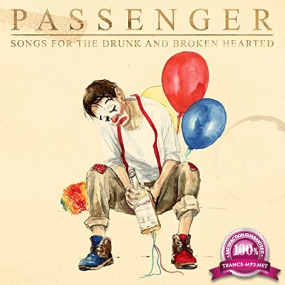 Passenger - Songs for the Drunk and Broken Hearted (Deluxe) (2020)