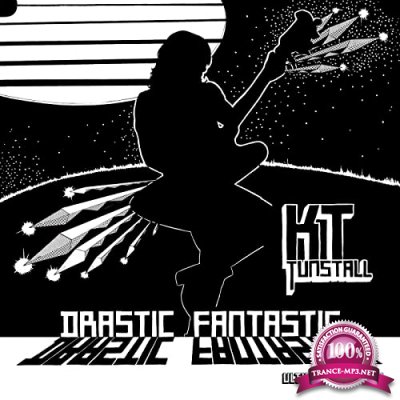 KT Tunstall - Drastic Fantastic (Ultimate Edition) (2020)