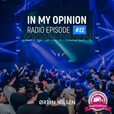 Orjan Nilsen - In My Opinion Radio 022 (2021-01-20)