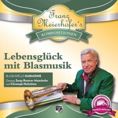 Blaskapelle Harmonie - Lebensglueck mit Blasmusik (2021)
