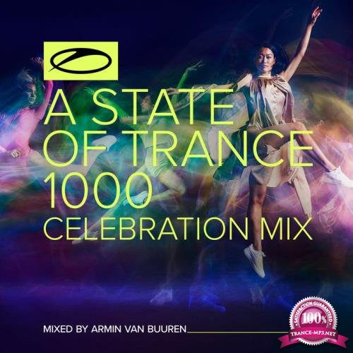 A State Of Trance 1000 - Celebration Mix (Mixed by Armin van Buuren) (2021) FLAC