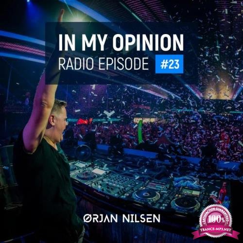 Orjan Nilsen - In My Opinion Radio 023 (2021-02-03)