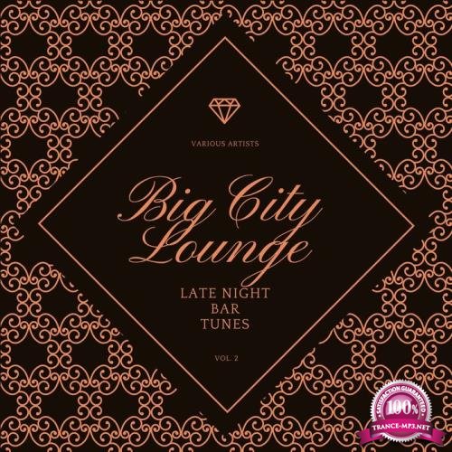 Big City Lounge, Vol. 2 (Late Night Bar Tunes) (2021)