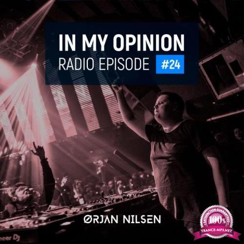 Orjan Nilsen - In My Opinion Radio 024 (2021-02-17)