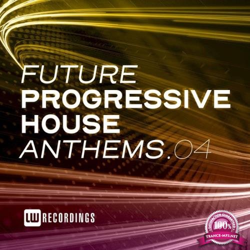 Future Progressive House Anthems Vol 04 (2021)