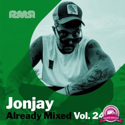 Already Mixed Vol 24 (Compiled and Mixed By Jonjay) (2021)