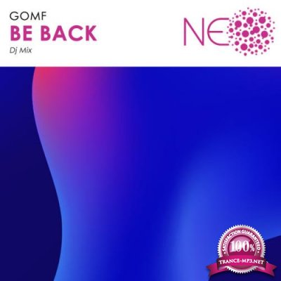Be Back (GOMF Continuous DJ Mix) (2021)