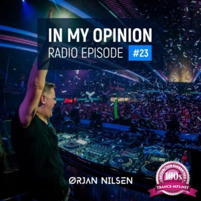 Orjan Nilsen - In My Opinion Radio 023 (2021-02-03)