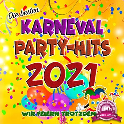 Die Besten Karneval Party-Hits 2021 (Wir Feiern Trotzdem) (2021)