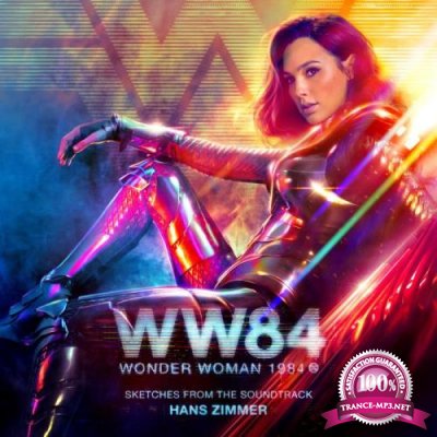 Hans Zimmer - Wonder Woman 1984 (Sketches From The Soundtrack) (2021)