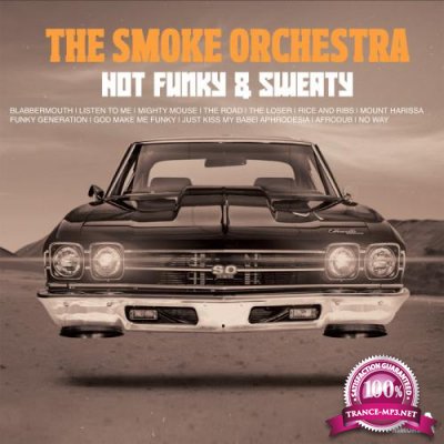 The Smoke Orchestra - Hot, Funky & Sweaty (2021)