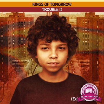 Kings of Tomorrow - TROUBLE II: Someplace In The Middle (Extended Mixes) (2021)