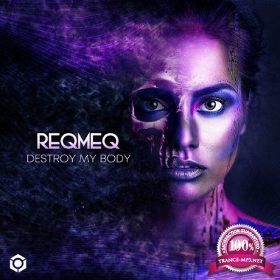 Reqmeq - Destroy My Body (Single) (2021)