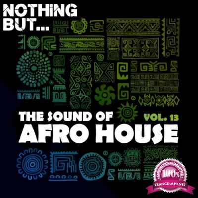 Nothing But... The Sound Of Afro House Vol 13 (2021)