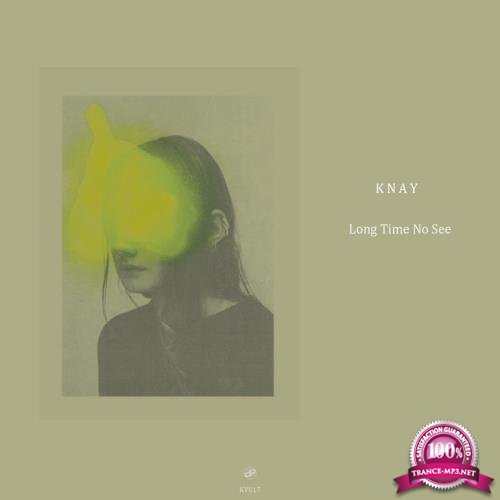 Knay - Long Time No See (2021)