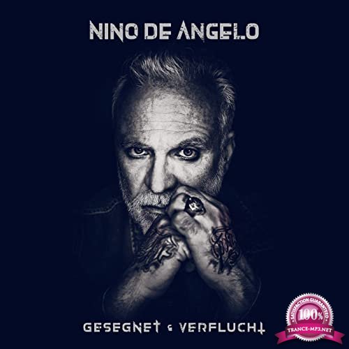 Nino De Angelo - Gesegnet und Verflucht (2021)