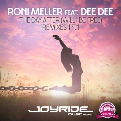 Roni Meller feat Dee Dee - The Day After (Will I Be Free) (Remixes Pt 1) (2021)