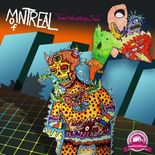 of Montreal - I Feel Safe with You, Trash (2021)