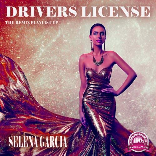 Selena Garcia - Drivers License (The Remix Playlist EP) (2021)