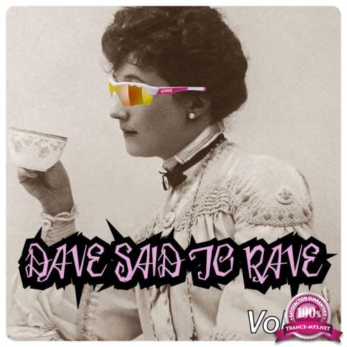Dave Said To Rave, Vol. 16 (2021)