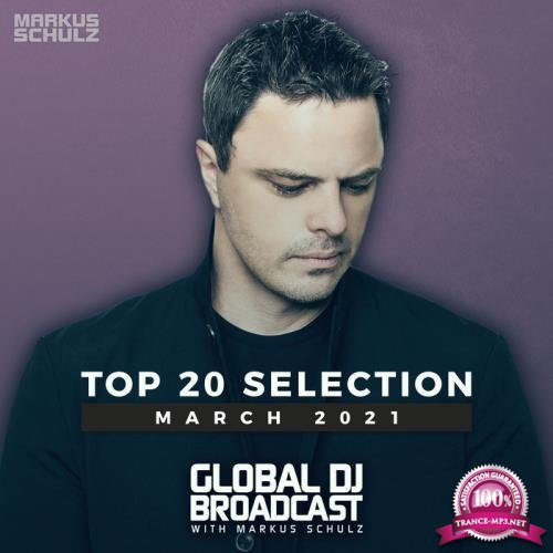 Markus Schulz - Global DJ Broadcast: Top 20  March 2021 (2021)
