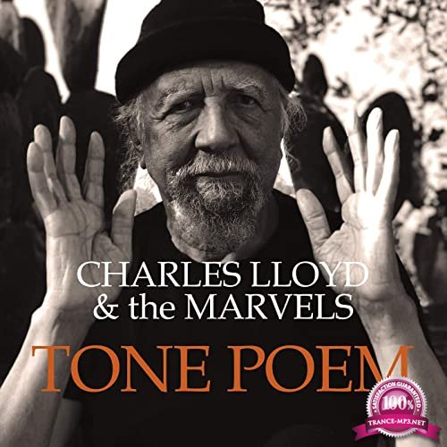 Charles Lloyd & The Marvels - Tone Poem (2021)