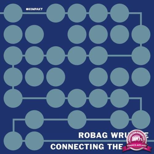 Connecting The Dots (Compiled & Mixed By Robag Wruhme) (2021)